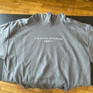 I’m Never Drinking Again Until Tomorrow Sweatshirt in Charcoal Gray